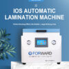 IOS_Full-automatic_OCA_Laminating_Machine-1 FORWARD IOS 16 Inches All In One OCA Laminating Machine